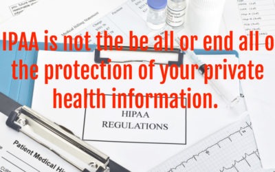 But HIPAA protects me! Well no…